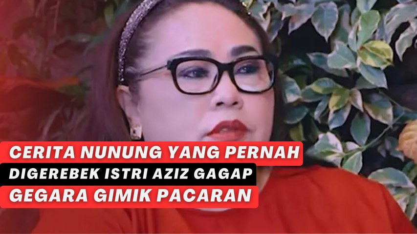 Cerita Nunung yang Pernah Digerebek Istri Aziz