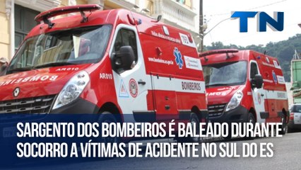 Sargento dos Bombeiros é baleado durante socorro a vítimas de acidente no Sul do ES