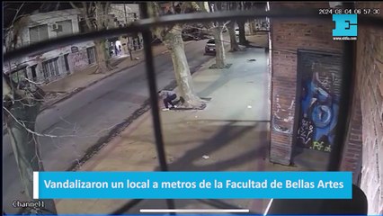 Vandalizaron un local a metros de la Facultad de Bellas Artes