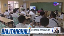 Ilang grupo ng mga guro, hinimok ang DepEd na pag-aaralan ang 6-hour teaching period sa ilalim ng DepEd Order No. 005 | Balitanghali