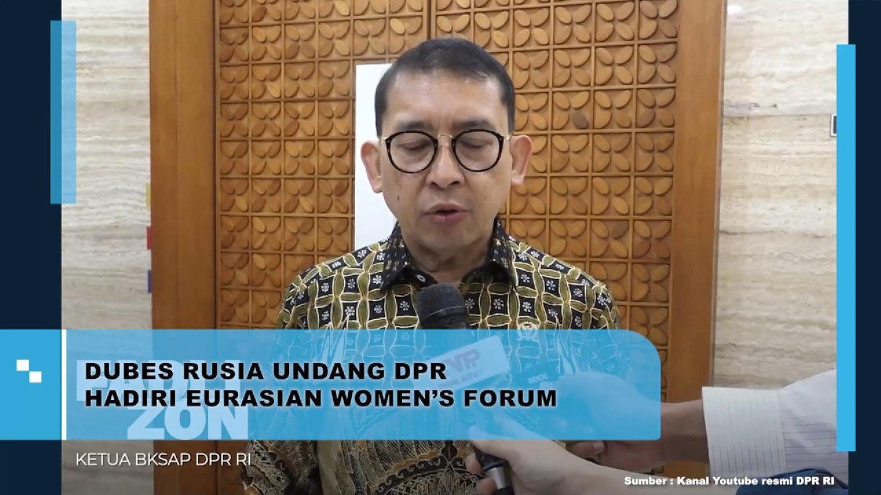 Dubes Rusia Undang DPR Hadiri Eurasian Women's Forum