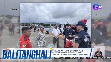 Ilang tauhan ng U.S. coast guard at Nat'l Oceaninc and Atmospheric Administration, dumating sa Bataan para tumulong sa pagkuha ng langis sa 3 nagkaaberyang barko | Balitanghali