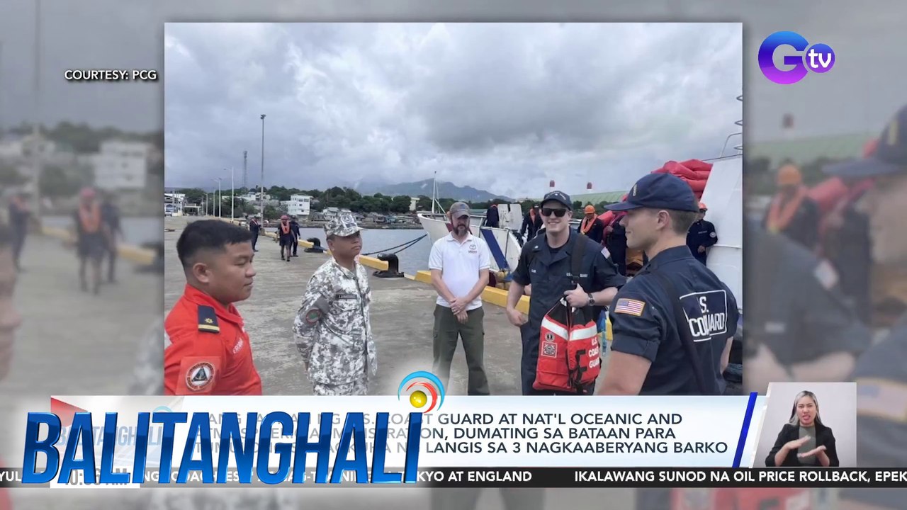 Ilang tauhan ng U.S. coast guard at Nat'l Oceaninc and Atmospheric Administration, dumating sa Bataan para tumulong sa pagkuha ng langis sa 3 nagkaaberyang barko | Balitanghali