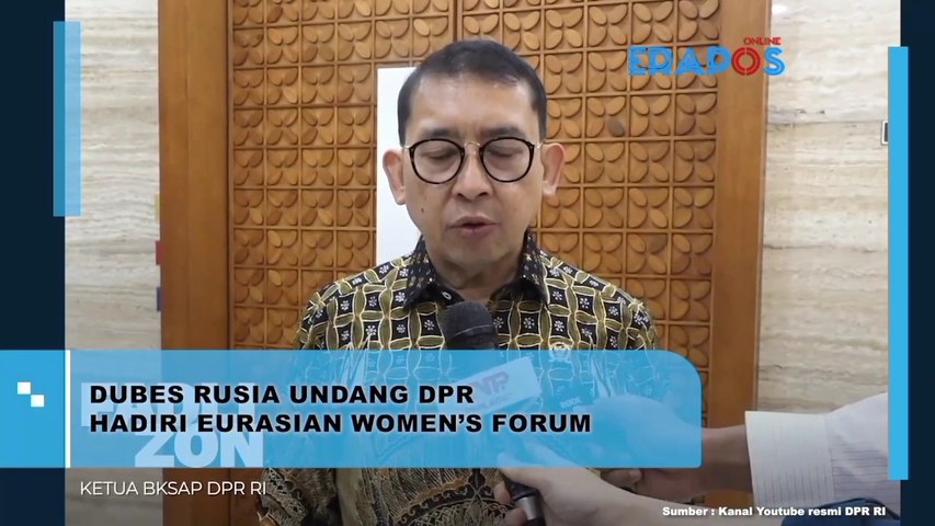 Dubes Rusia Undang DPR Hadiri Eurasian Women's Forum