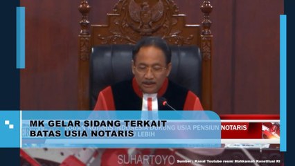 MK Gelar Sidang Terkait Batas Usia Notaris