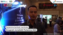 Anugerah Jurnalistik Pertamina 2024 Resmi Dibuka, Pertamina Siap Jaring Karya Jurnalistik Terbaik
