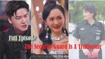 [HOT] The Security Guard Is A Trillionaire Full HD