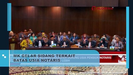 MK Gelar Sidang Terkait Batas Usia Notaris