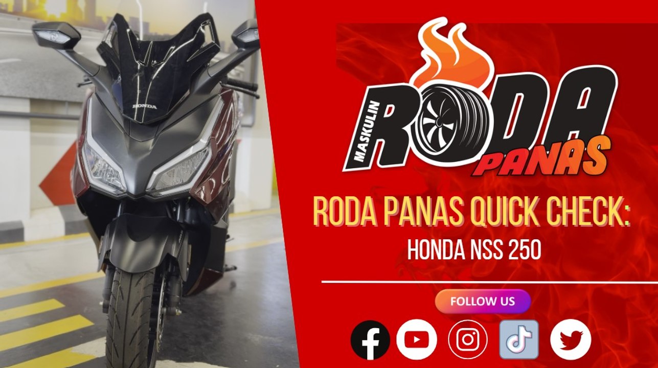 RODA PANAS QUICK CHECK : HONDA NSS 250