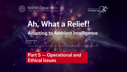 Adapting to Ambient Intelligence - Part 5 -  Operational and Ethical Issues