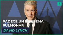 David Lynch padece un enfisema pulmonar que le impide salir de casa para dirigir