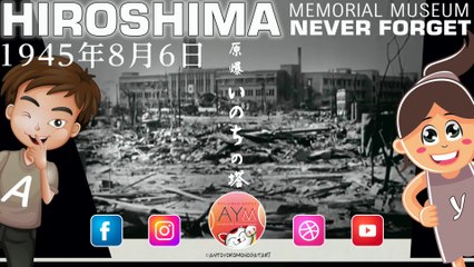 Hiroshima 1945-08-06 NEVER FORGET 広島 Peace 平和 Memorial Museum - A-bomb Dome 原爆 : 忘れられない記憶 Memorie