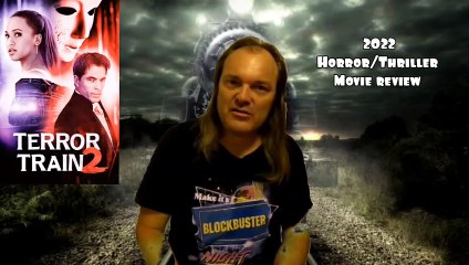 Terror Train 2 2022 Horror/Thriller Movie Review