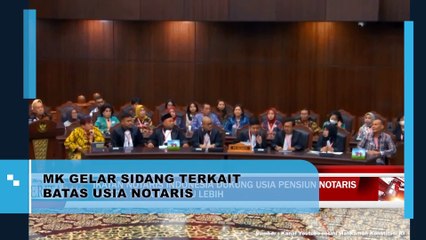 MK Gelar Sidang Terkait Batas Usia Notaris
