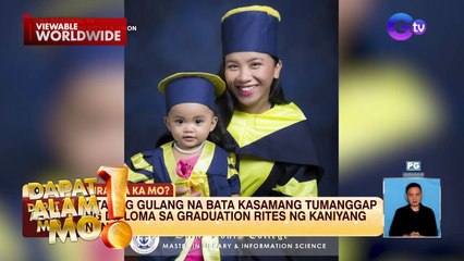 Anak, kasama na tumanggap ng diploma sa graduation ng kanyang nanay | Dapat Alam Mo!