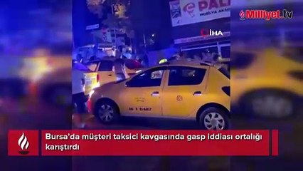 Ortalık fena karıştı! Müşteri taksici arasında gasp iddiası