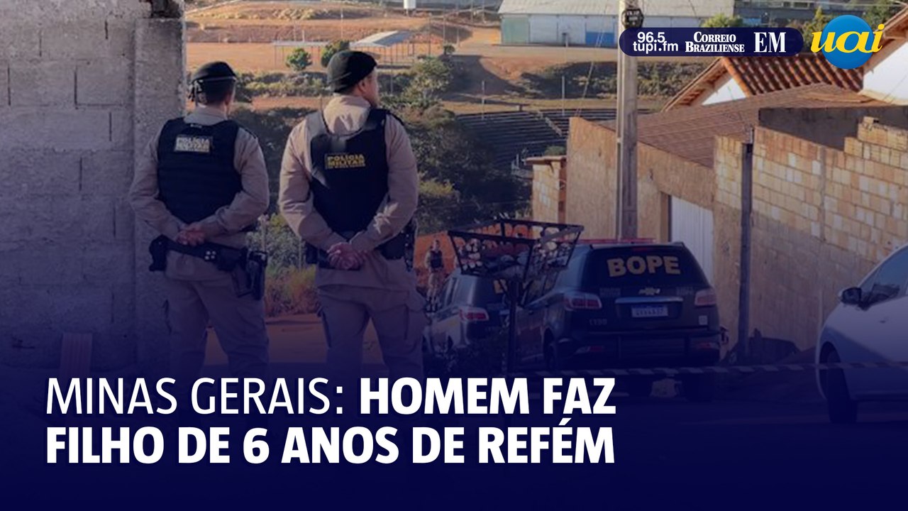 Homem em surto faz filho de seis anos refém em Minas