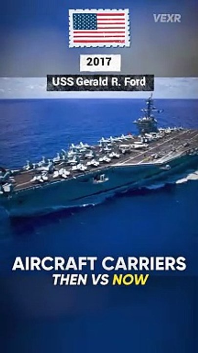 Aircraft Carriers： Then vs Now