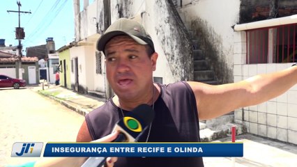 Insegurança entre Recife e Olinda deixam moradores preocupados