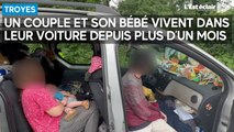 Un couple et son bébé de 15 mois vivent dans leur voiture depuis plus d’un mois à Troyes