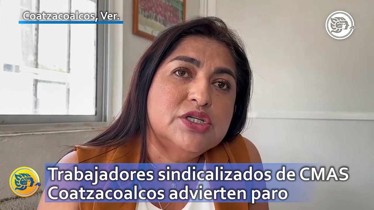 Trabajadores sindicalizados de CMAS Coatzacoalcos advierten paro ¿qué es lo que exigen?