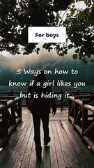 5 Ways on how to know if a girl likes you but is hiding it... | For #boys #viral#shorts #viralvideo