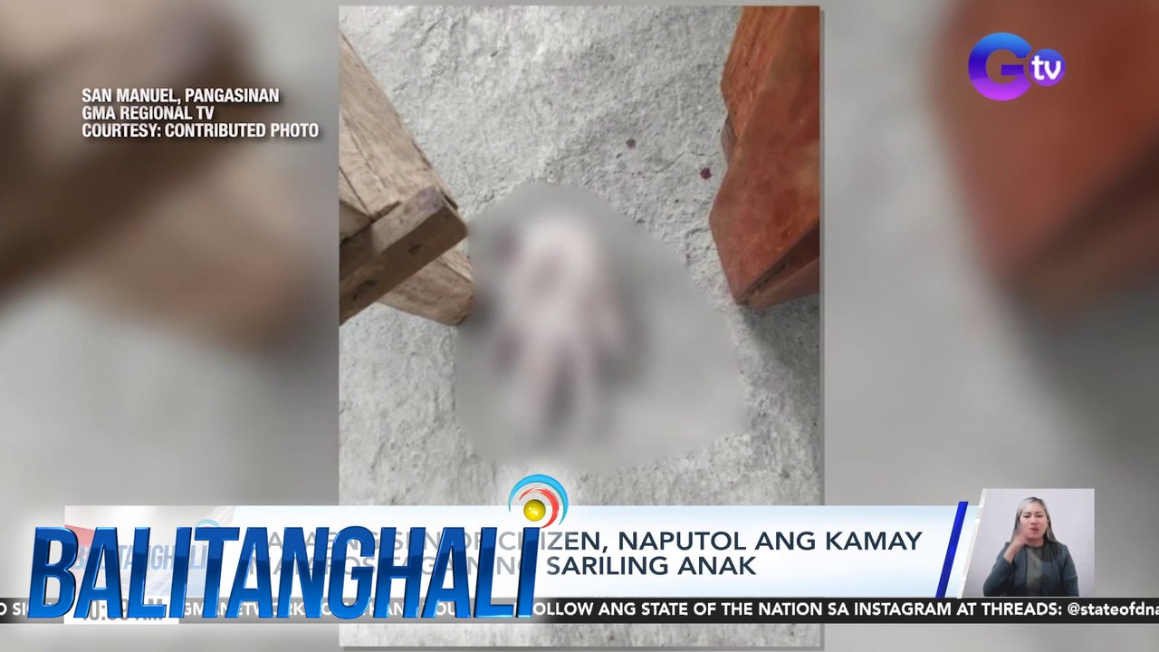 Babaeng senior citizen, naputol ang kamay matapos tagain ng sariling anak | Balitanghali
