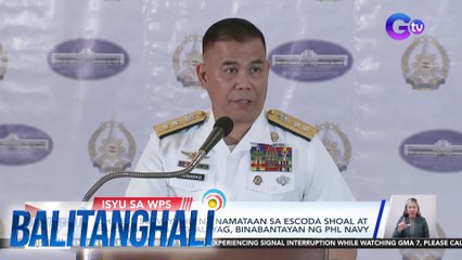 PHL Navy - Reclamation ng China sa South China Sea, umabot na sa 3,000 hectares | Balitanghali