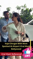 Kajol Devgan With Mom Tanuja Spotted At Airport
