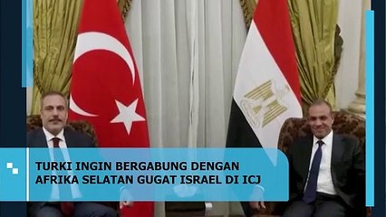 Turki Ingin Bergabung dengan Afrika Selatan Gugat Israel di ICJ