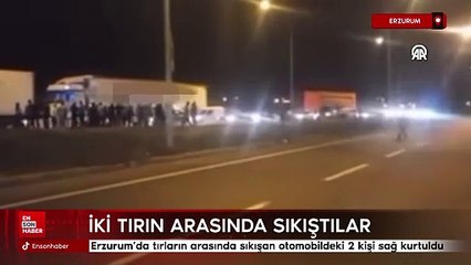 Erzurum'da tırların arasında sıkışan otomobildeki 2 kişi sağ kurtuldu