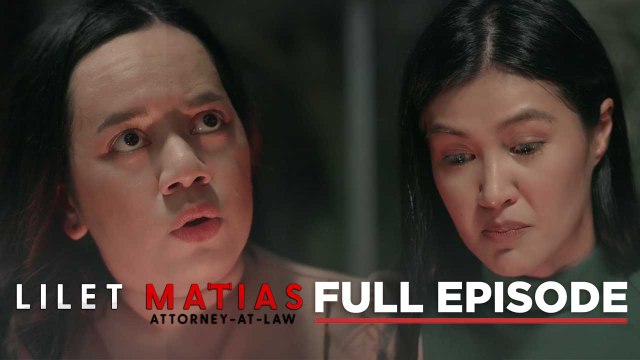 Lilet Matias, Attorney-At-Law: Lilet prevents the burning of evidence! (Full Episode 110) August 7, 2024