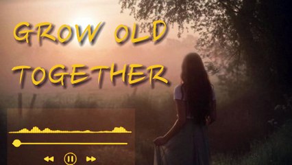 Cover - GROW OLD TOGETHER