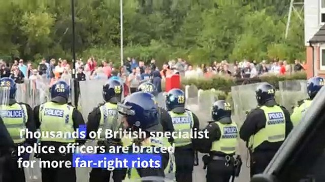 UK braces for more far-right riots with thousands of police on standby