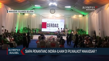 Siapa Penantang Indira-Ilham Di Pilwalkot Makassar?