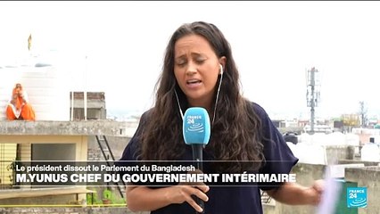 Bangladesh : le Parlement dissout, Yunus chef du gouvernement intérimaire