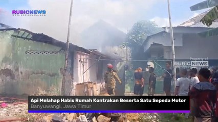 Api Melahap Habis Rumah Kontrakan Beserta Satu Unit Sepeda Motor di Banyuwangi, Total Kerugian Hingga Rp 120 Juta Ini Penyebabnya