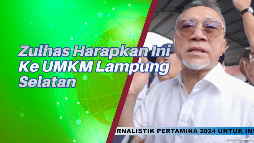 Ini Yang Diharapkan Zulhas Kepada UMKM Lampung Selatan