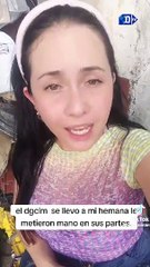 Joven venezolana denuncia detención arbitraria de su hermana por parte del policía del régimen de Maduro