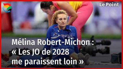 JO 2024 : Mélina Robert-Michon, « Les JO 2028 me paraissent loin »