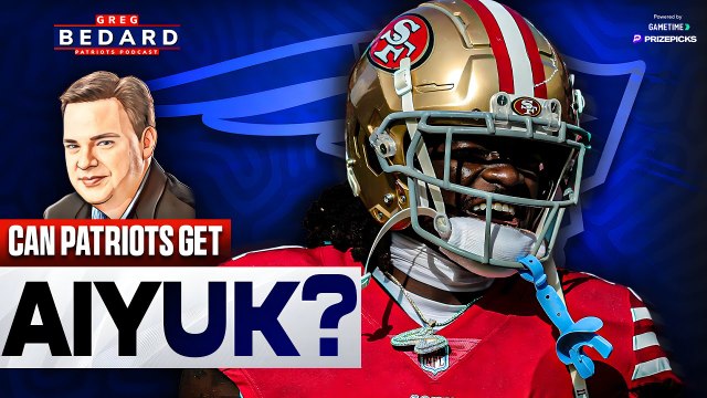 Could Brandon Aiyuk LAND with Patriots? | Greg Bedard Patriots Podcast