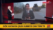 Gök Vatan'ın Çelik Kubbe'si CNN Türk'te! Havada kuş uçurtmayacak