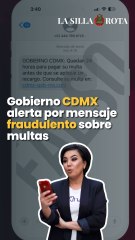 Gobierno CDMX alerta por mensaje fraudulento sobre multas