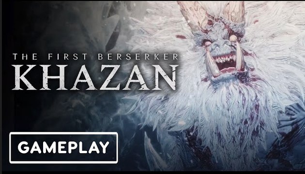 The First Berserker: Khazan | First 15 Minutes of Gameplay