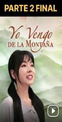 VENGO DE LA MONTAÑA PARTE 2 FINAL