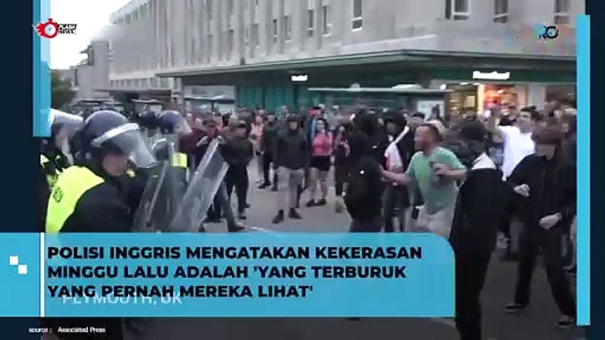 Polisi Inggris Mengatakan Kericuhan Minggu Lalu adalah yang Terburuk