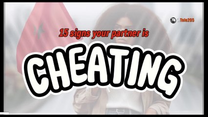 15 REDFLAG signs your partner is cheating