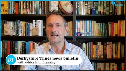Derbyshire Times news bulletin 9th August