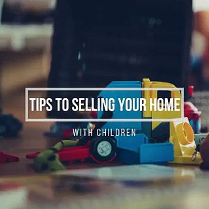 Tips To Selling Your Home With Children: Ronnie Tarabay