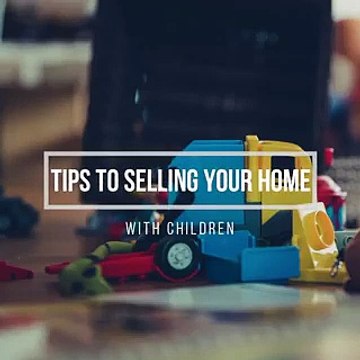 Tips To Selling Your Home With Children: Ronnie Tarabay